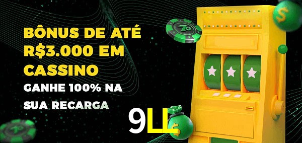 9LL melhor bônus de depósito
